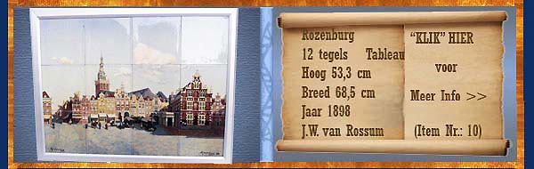 Nr.: 10, Te koop aangeboden sieraardewerk van Rozenburg, Omschrijving: 12 tegels Plateel Tableau, Hoog 53,3 cm Breed 68,5 cm, Periode: Jaar 1898, Schilder : J.W. van Rossum, 