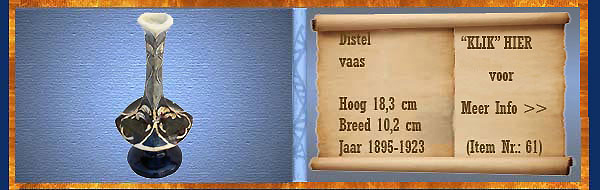 Nr.: 61, Te koop aangeboden sieraardewerk van Distel, Omschrijving: Plateel vaas, Hoog 18,3 cm Breed 10,2 cm, Periode: Jaar 1895-1923, Schilder : Onbekend, 